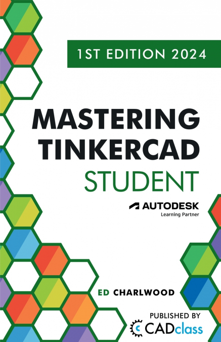 Mastering Tinkercad Student