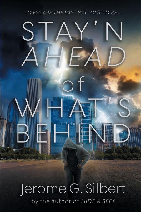 Stay’n Ahead of What’s Behind