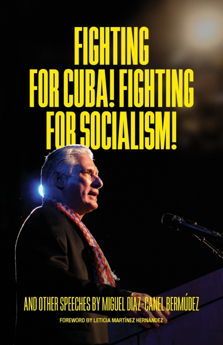 Fighting for Cuba! Fighting for Socialism!