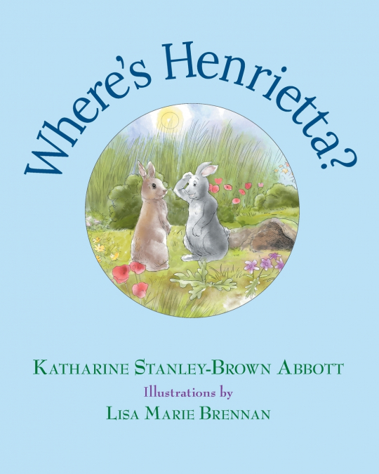 Where’s Henrietta (Book 3 in the Henrietta, the Loveable Woodchuck Series)