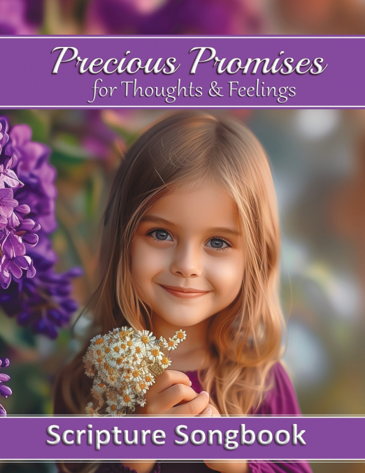 Precious Promises for Thoughts and Feelings Songbook