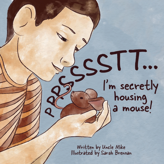 PSSST...I’m Secretly Housing A Mouse