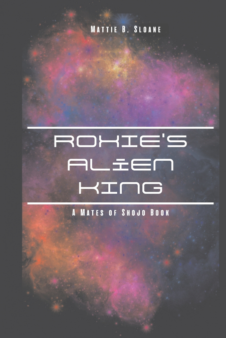 Roxie’s Alien King