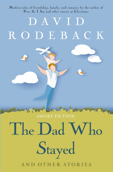 The Dad Who Stayed and other stories