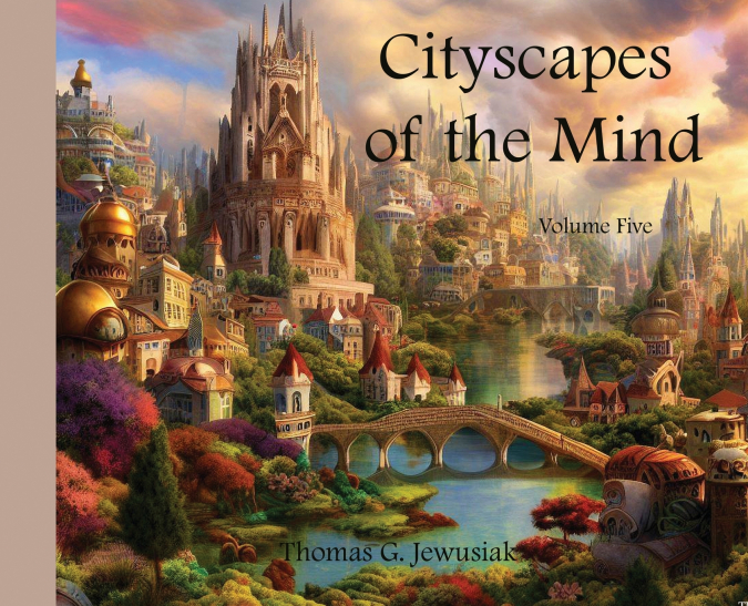 Cityscapes of the Mind   Volume 5