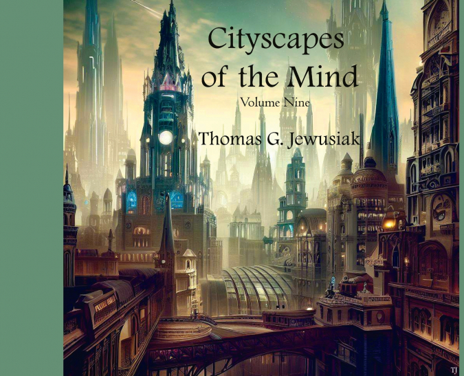 Cityscapes of the Mind   Volume Nine