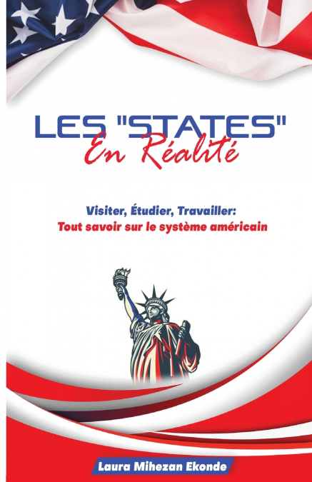 Les 'States' en Réalité Visiter, Etudier, Travailler