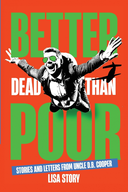 BETTER DEAD THAN POOR