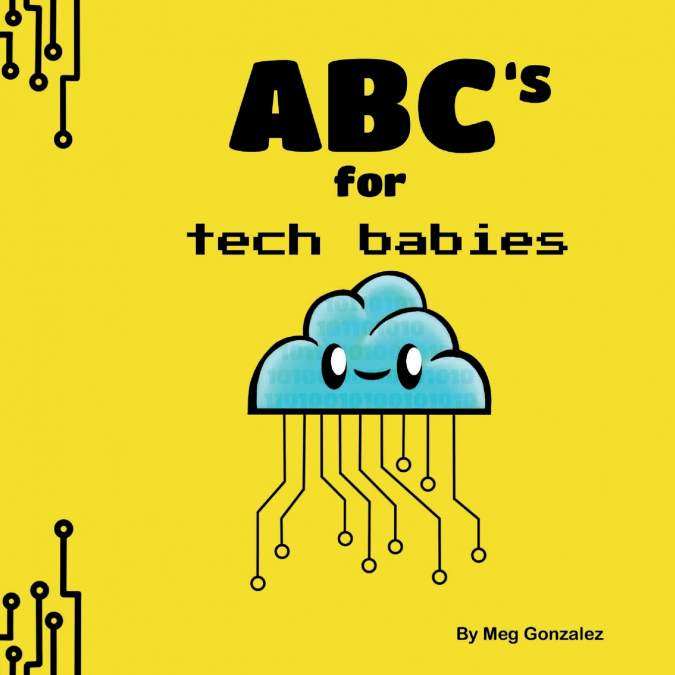 ABC’s for Tech Babies