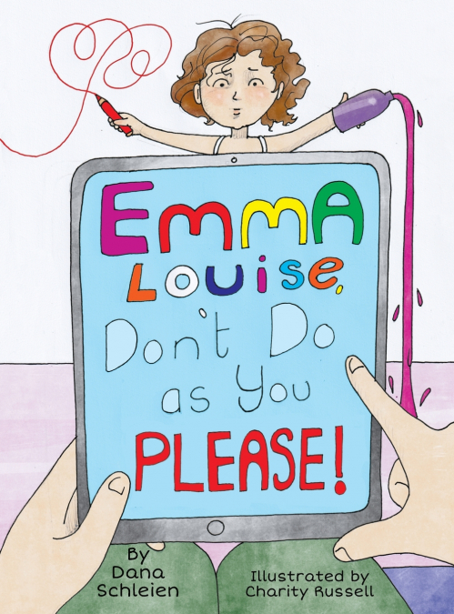 Emma Louise, Don’t Do as You Please!