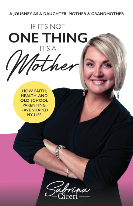 If It’s Not One Thing It’s a Mother