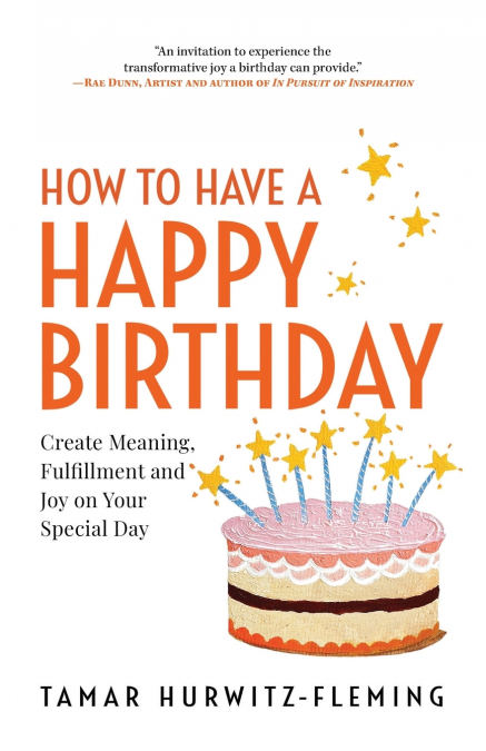 How to Have a Happy Birthday