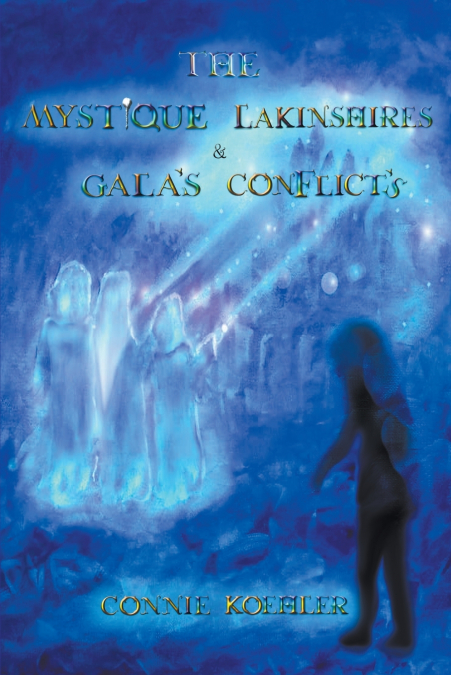 The Mystique Lakinshires & Gala’s Conflicts