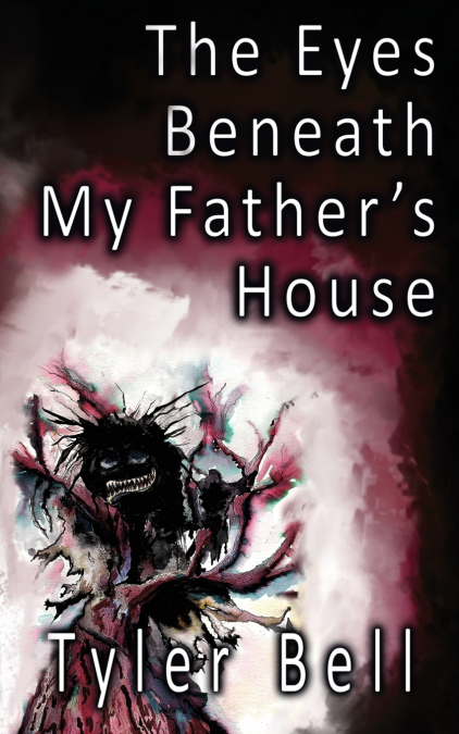 The Eyes Beneath My Father’s House