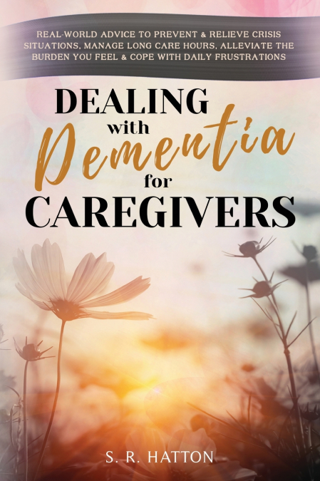 DEALING WITH DEMENTIA FOR CAREGIVERS