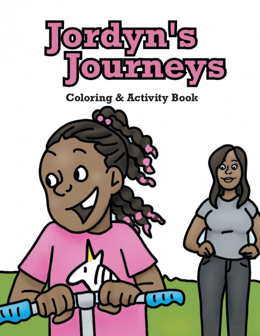 Jordyn’s Journeys Coloring & Activity Book