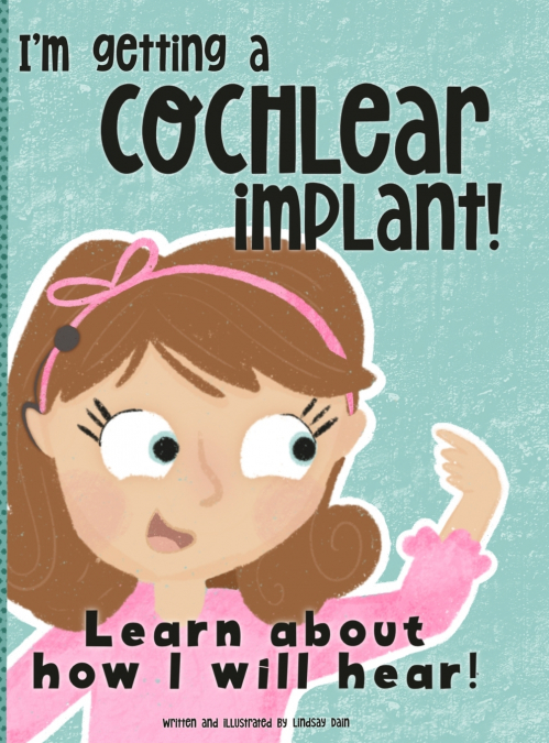 I’m Getting A Cochlear Implant!