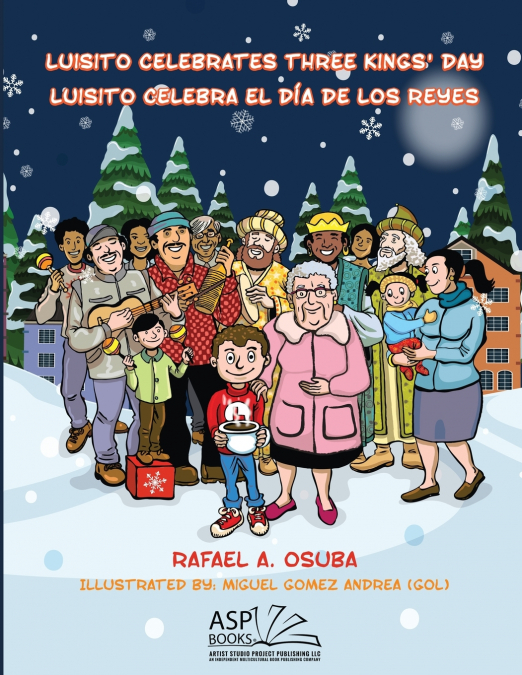 Luisito Celebrates Three Kings’ Day - Luisito Celebra El Día de Los Reyes (English|Spanish)