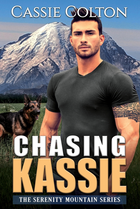 Chasing Kassie (The Serenity Mountain Series Book 2)