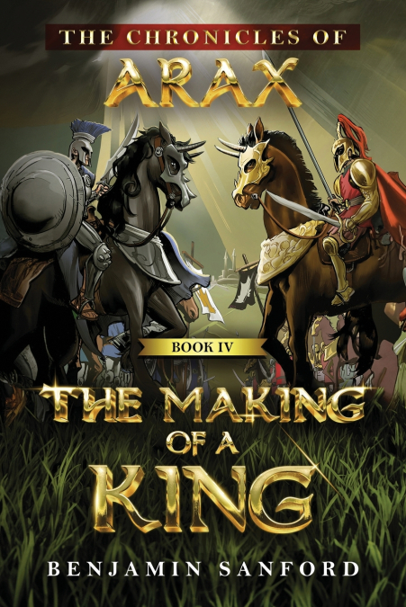 The Making of a King