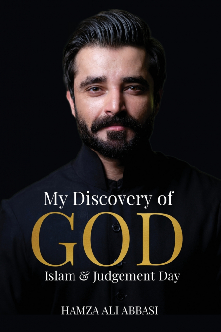 My Discovery of God, Islam and Judgement Day