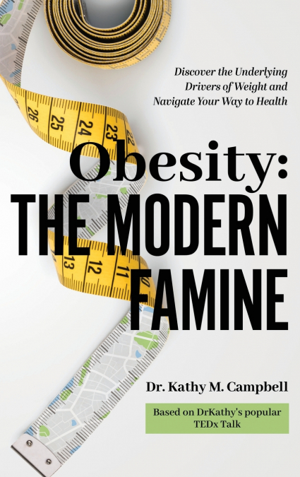 Obesity - The Modern Famine