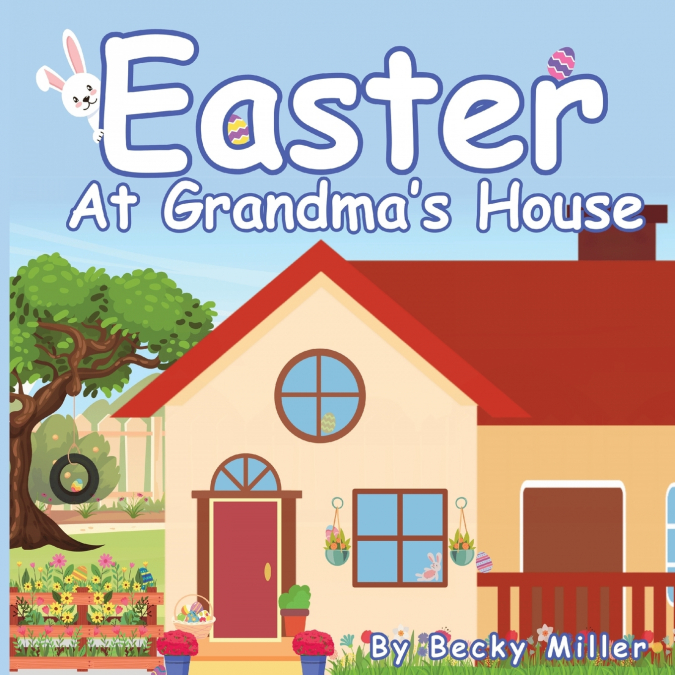 Easter at Grandma’s House