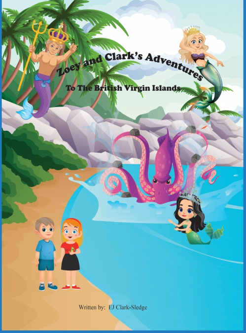 Zoey and Clark’s Adventures To The British Virgin Islands