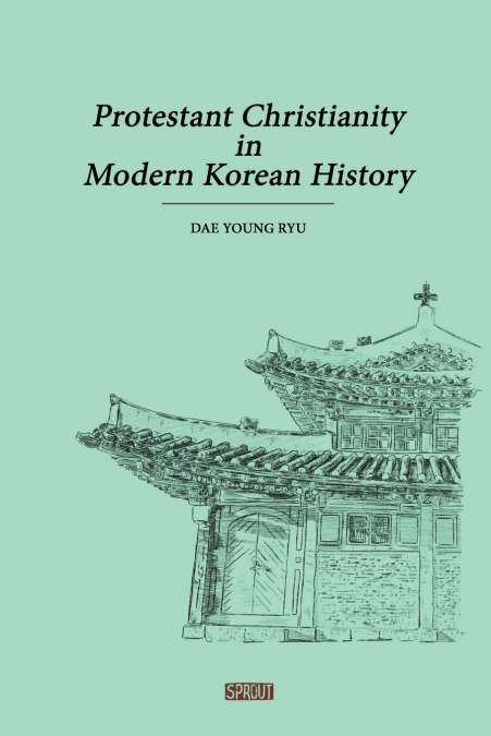 Protestant Christianity in Modern Korean History