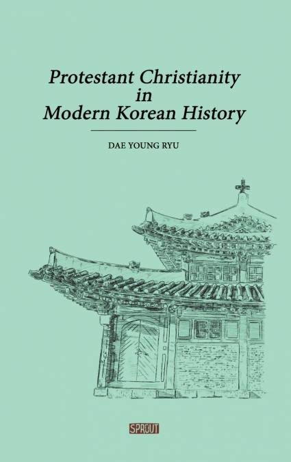 Protestant Christianity in Modern Korean History
