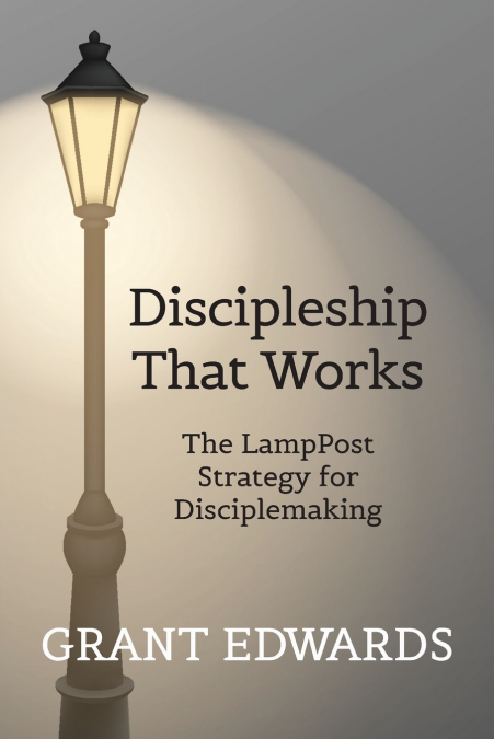 Discipleship That Works