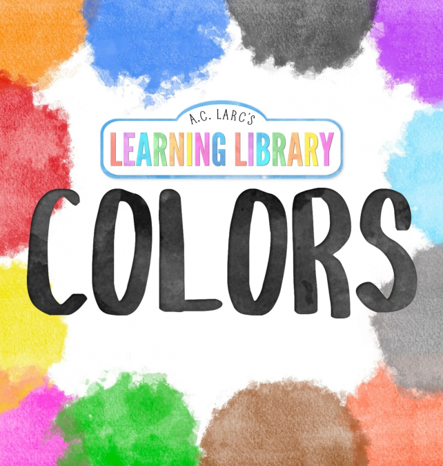 A.C. Larc’s Learning Library Colors