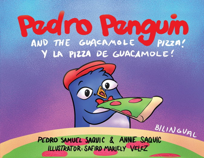 Pedro Penguin and the Guacamole Pizza