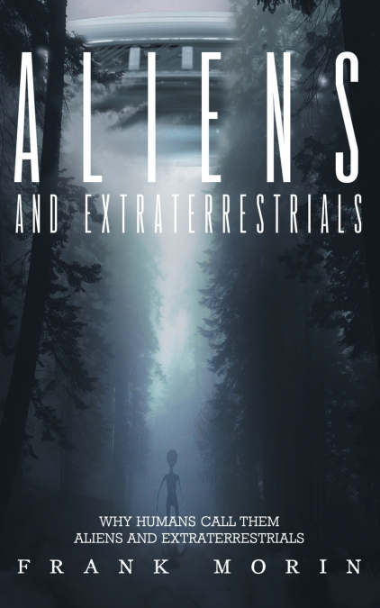 Alien’s and Extraterrestrial’s