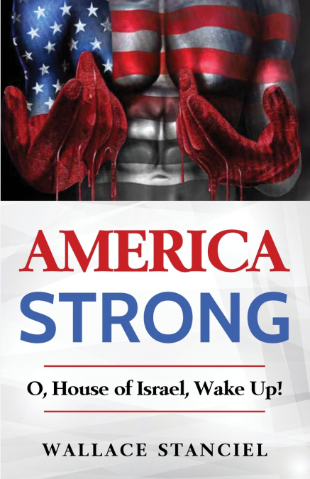 America Strong O, House of Israel  Wake Up