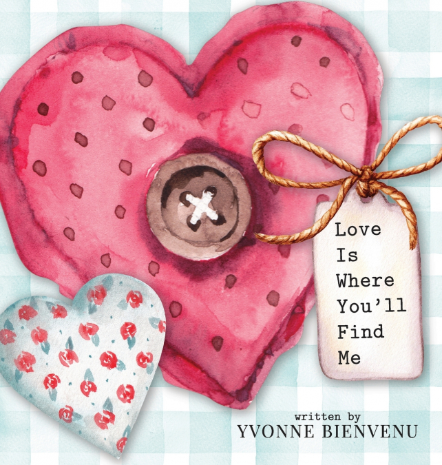 Love is Where You’ll Find Me