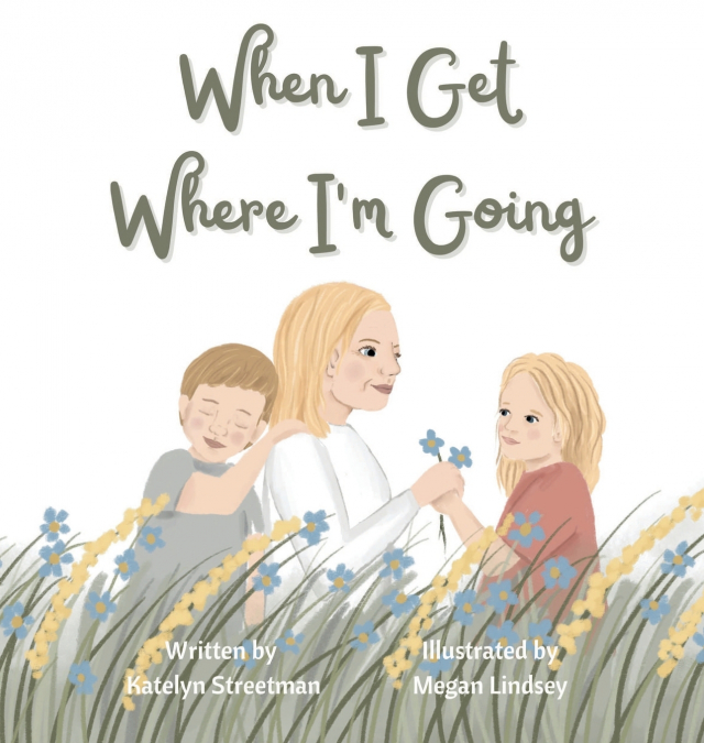 When I Get Where I’m Going