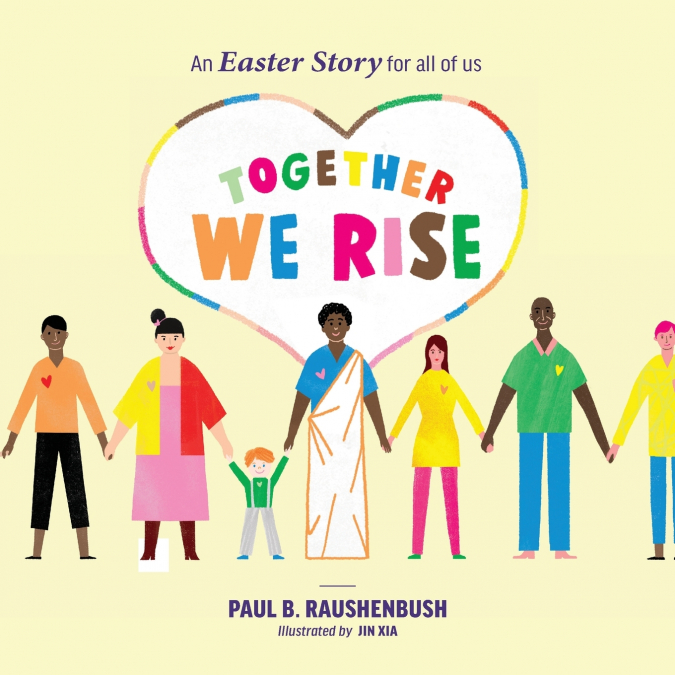 Together We Rise - An Easter Story for all of us