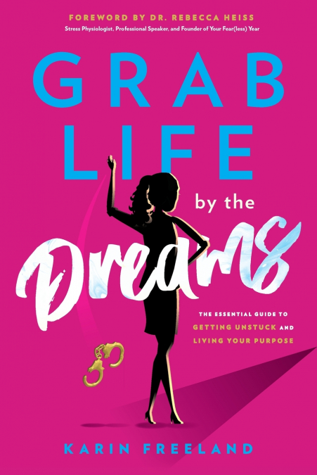Grab Life by the Dreams