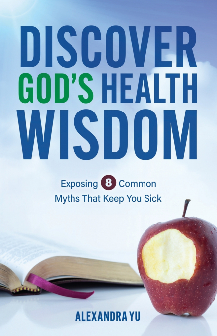 Discover God’s Health Wisdom