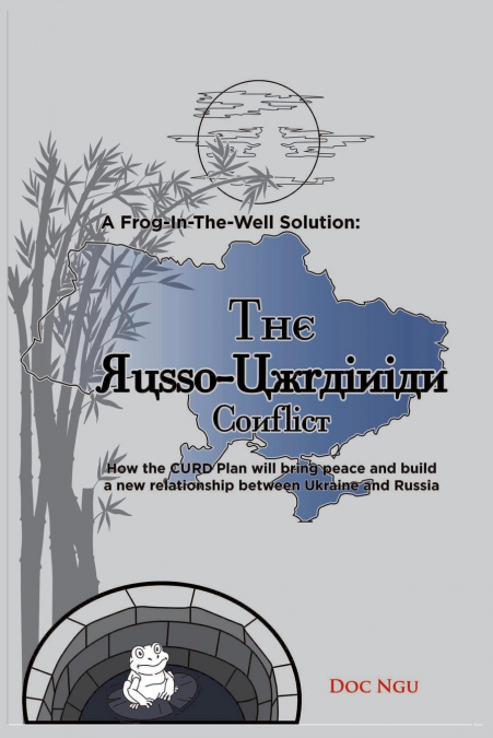 A Frog-In-The-Well Solution - The Russo-Ukrainian Conflict