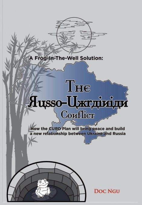 A Frog-In-The-Well Solution - The Russo-Ukrainian Conflict