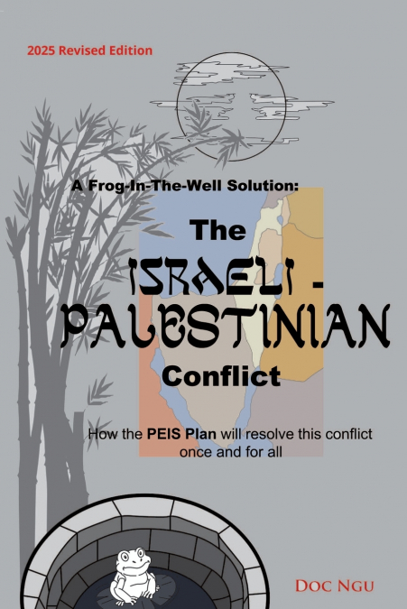 A Frog-In-The-Well Solution - The Israeli-Palestinian Conflict