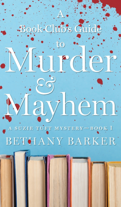 A Book Club’s Guide to Murder & Mayhem