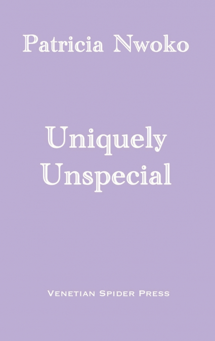 Uniquely Unspecial