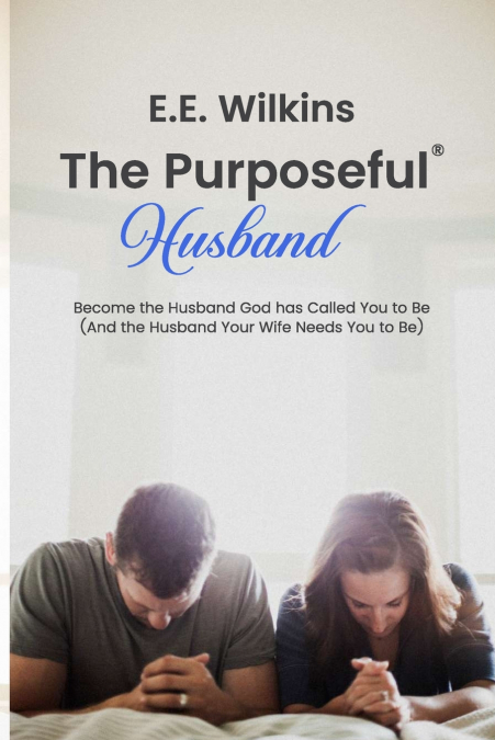 The Purposeful Husband