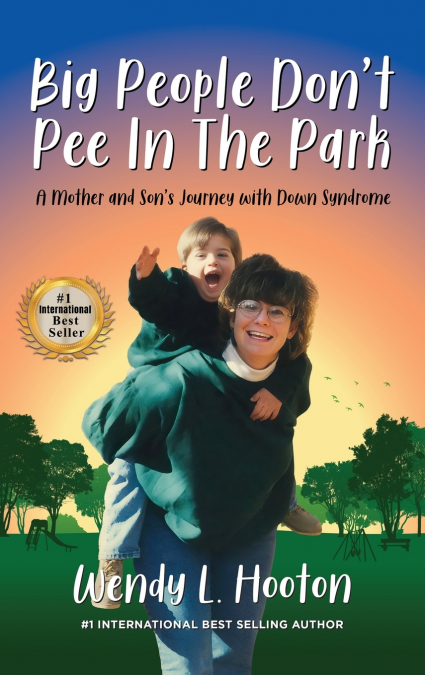 Big People Don’t Pee in the Park