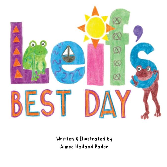 Leif’s Best Day