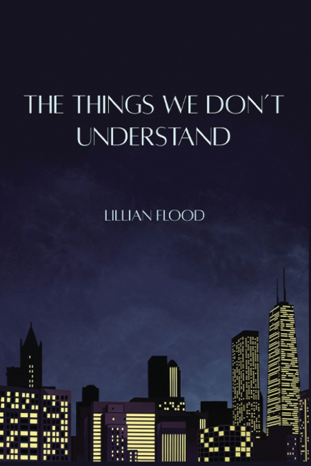 The Things We Don’t Understand