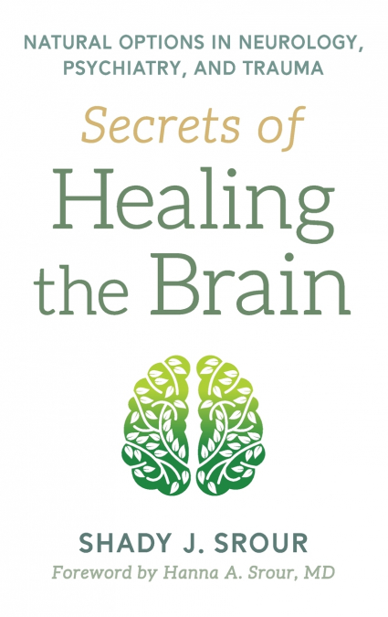 Secrets of Healing the Brain